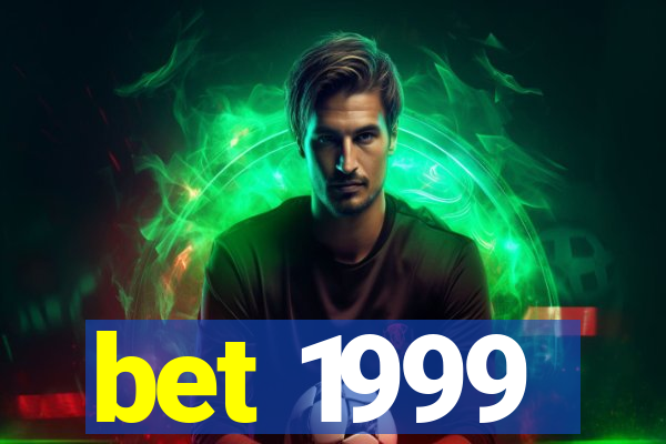 bet 1999